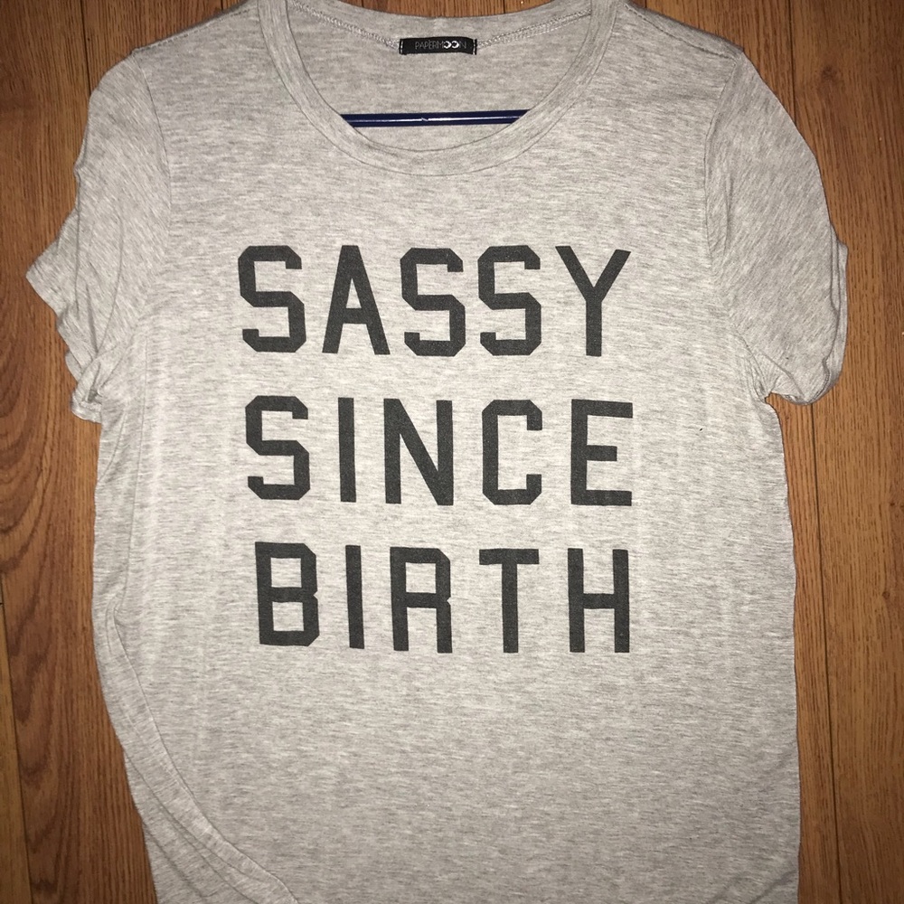 Sassy since birth tee